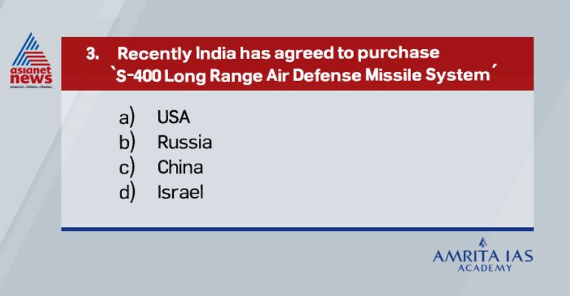 Answer (b) India is procuring S-400 missile system from Russia. Recently, military specialists are scheduled to go to Moscow for intense training. However, there is strong opposition from USA regarding S-400 procurement. USA has threatened to impose sanctions with CAATSA (Countering America's Adversaries through Sanctions Act) on India if the deal goes on.