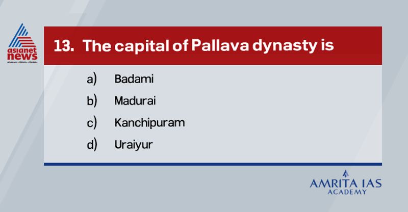 Answer (c) The Pallavas emerged as a formidable power in the South around the 4th century AD and were at the height of their power in the seventh century AD. Mahendravarman I is considered to be the greatest ruler of the Pallavas. Kanchipuram was the capital of the Pallavas. Shore Temple at Mahabalipuram and the KanchiKailasanathar Temple at Kanchipuram are famous temples that were constructed during the reign of Pallavas.
