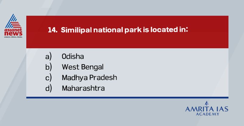 Answer:(a)Similipal National Park is a national park and a tiger reserve in the Mayurbhanj district in Odisha. It is also part of the UNESCO World Network of Biosphere Reserves. Similipal is also home to the Bengal tiger, Asian elephant, and gaur.