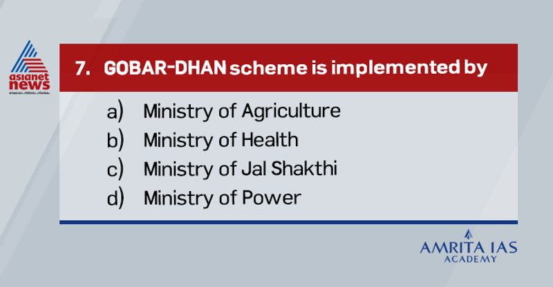 <p><br />
<strong>Answer (c)</strong></p>
<p><br />
GOBAR-DHAN scheme is implemented by Ministry of Jal Shakti. <br />
It aims to convert cattle dung and solid waste to energy in form of Bio-gas, or Bio-CNG.<br />
It is part of Swachh Bharat Mission, phase-2.<br />
Recently Jal shakti Ministry launched an online portal to connect farmers and buyers of waste.</p>