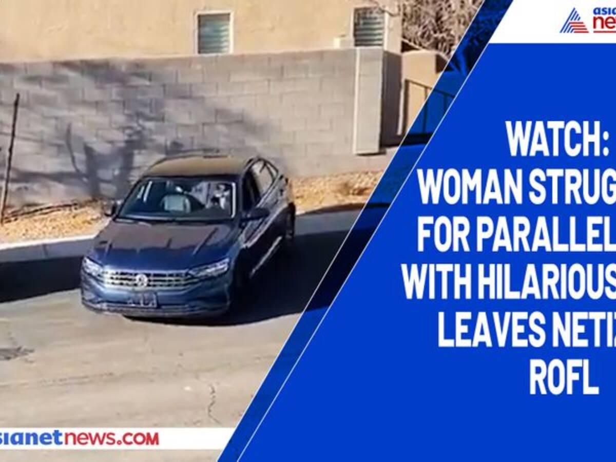 Watch: Woman struggling for parallel park with hilarious twist leaves  netizens ROFL