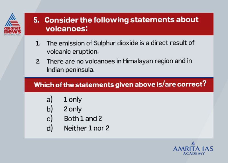Answer (c) When a volcano erupts materials that reaches the ground includes lava, pyroclastic debris, dust ash and gases such as Sulphur dioxide, nitrogen compounds and trace amounts of hydrogen, chlorine etc. The only active volcano in India is located at Barren island at Middle Andaman, while Narcondam at North Andaman is now an inactive volcano.