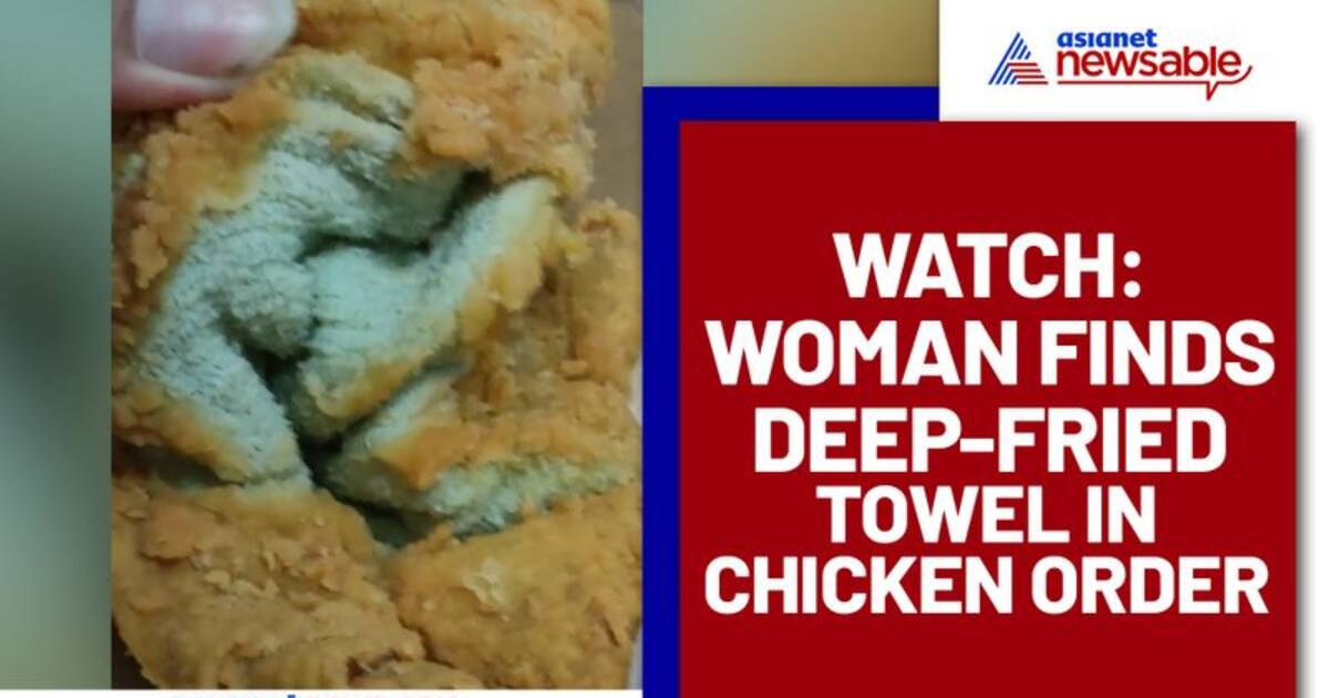 Woman Orders Crispy Fried Chicken; Finds deepfried towel in it