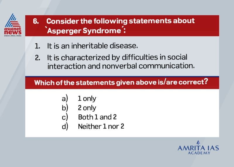Answer(c) Asperger Syndrome is an autism spectrum disorder characterized by difficulties in social interaction and non-verbal communication, along with restricted and repetitive patterns of behavior and interests. The causes of Asperger’s syndrome are unknown. It is inherited from parents.