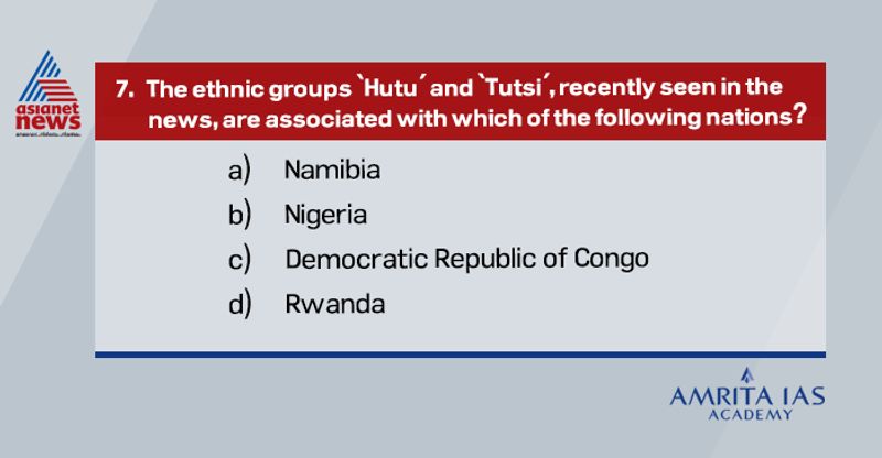 Answer (d)
These are major ethnic groups in Rwanda.
During the period of Rwandan genocide in 1994 in a span of 100 days thousands of Tutsi minority and moderate Hutu people were slaughtered by armed militias of Hutus.
