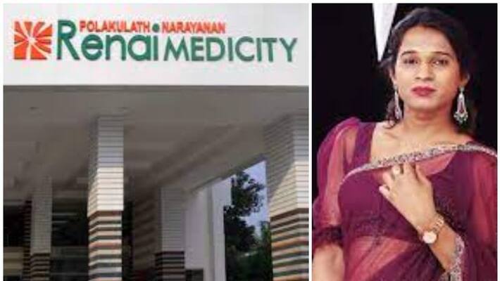 renai medicity hospital says there is no medical error in transgender ananya treatment renai medicity hospital says there is no medical error in transgender ananya treatment
