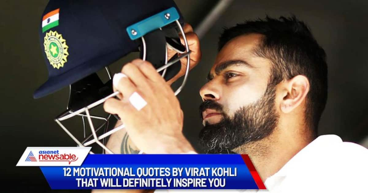 Happy Birthday Virat Kohli: 12 Motivational Quotes By The Indian ...