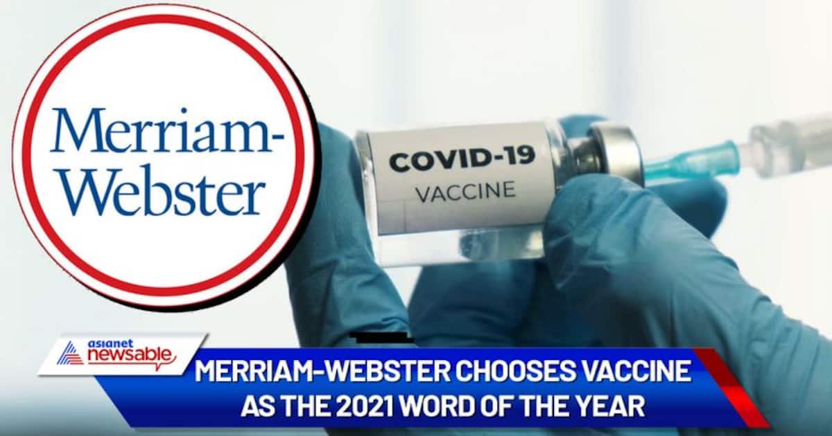 Merriam-Webster chooses VACCINE as the 2021 word of the year: A look at the  runners-up