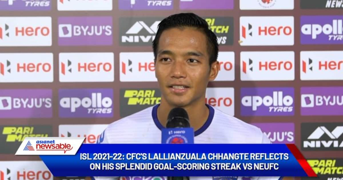 ISL 2021-22: CFCu0027s Lallianzuala Chhangte reflects on his splendid  goal-scoring streak vs NEUFC (WATCH)