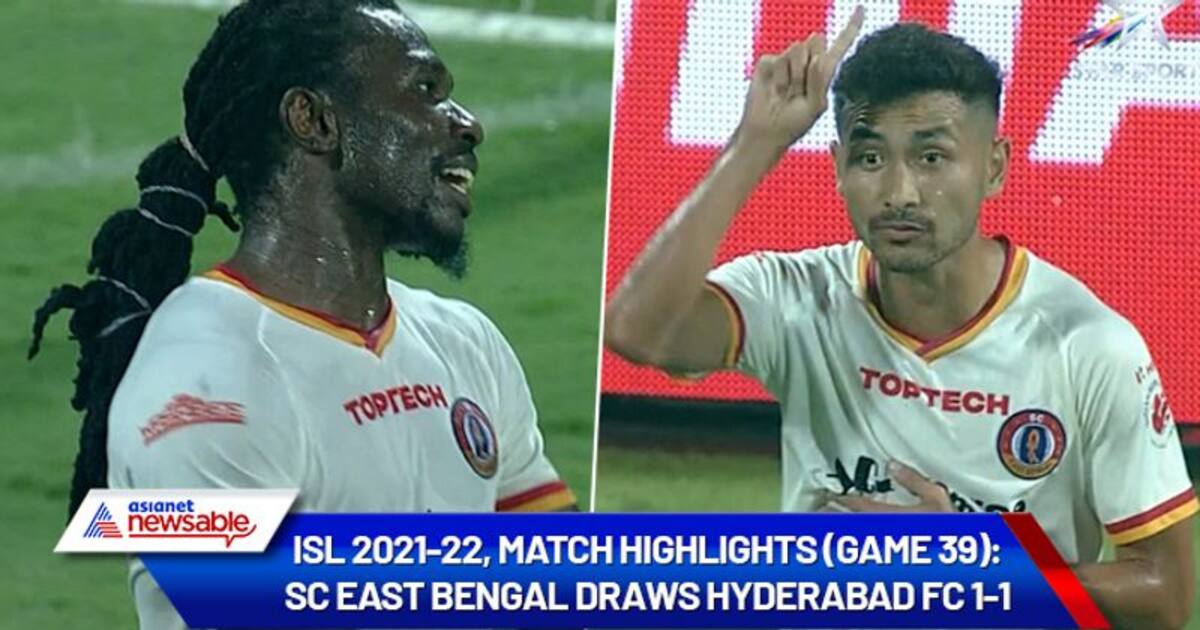 Highlights - Hyderabad FC vs SC East Bengal - Match 39