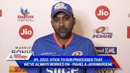 Indian Premier League, IPL 2022: Stick to the processes that we have always worked on - MI Mumbai Indians head coach Mahela Jayawardene-ayh