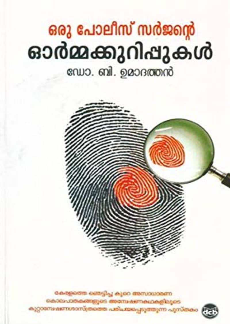 Book review Dr B Umadathans autobiography oru forensic surgeonte ormakkurippukal by Ambili P