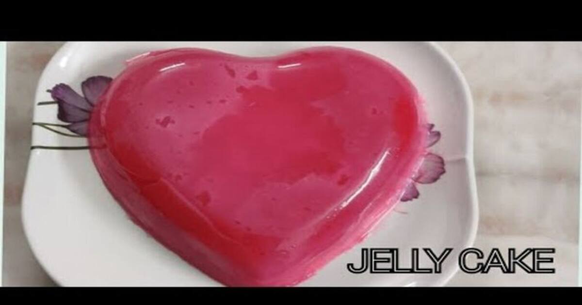 காதலர் தின ஸ்பெஷல் : “ஜெல்லி கேக்