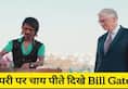 bill gates with dolly chaiwala in nagpur video goes viral zkamn