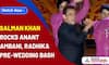 Salman Khan sets stage on fire for Anant Ambani, Radhika Merchant pre-wedding festivities [WATCH] ATG