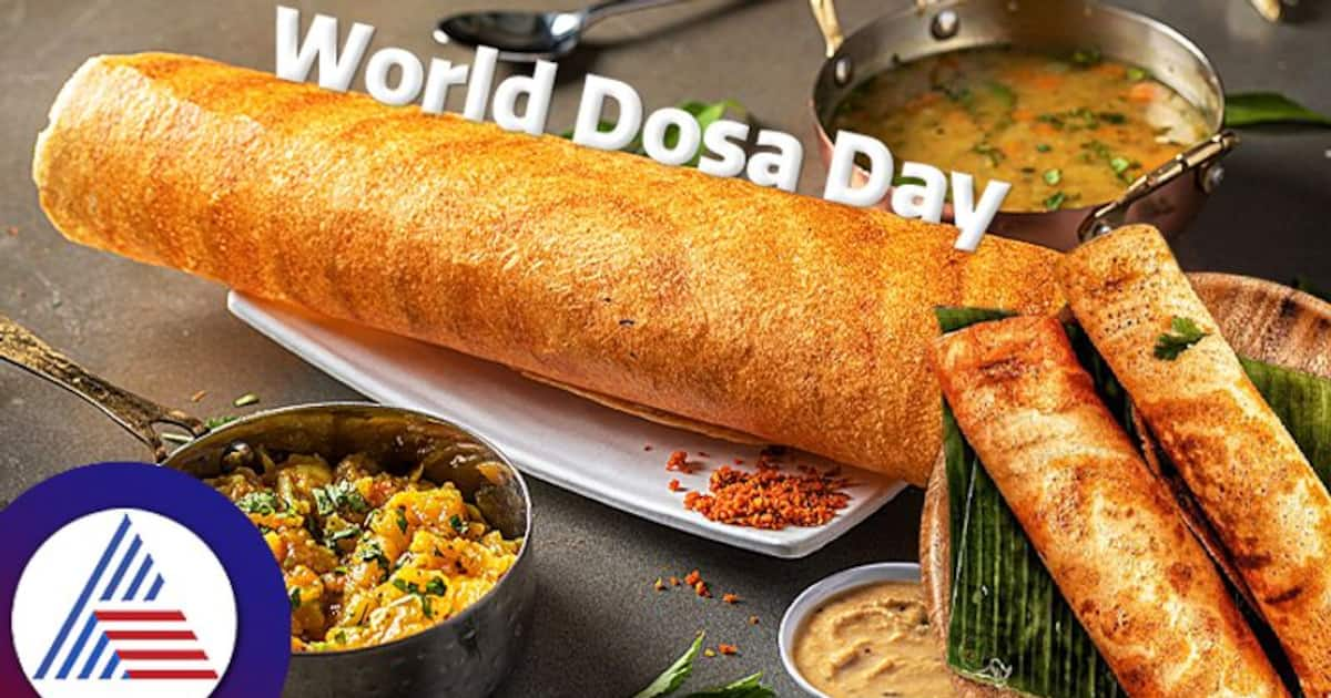 World Dosa Day, ದೋಸೆ ಆರ್ಡರ್ ಮಾಡಿದ Cityಗಳಲ್ಲಿ Indias Dosa capital