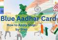 For whom is UIDAI Blue Aadhar Card necessary? What is the process of making it? XSMN