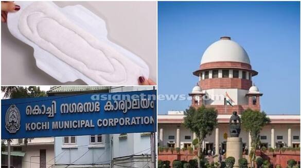 Supreme Court expressed displeasure for paying Additional fees for collecting sanitary pads in kochi corporation 