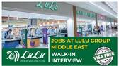 job opportunities at LuLu group middle east walk in interview for candidates